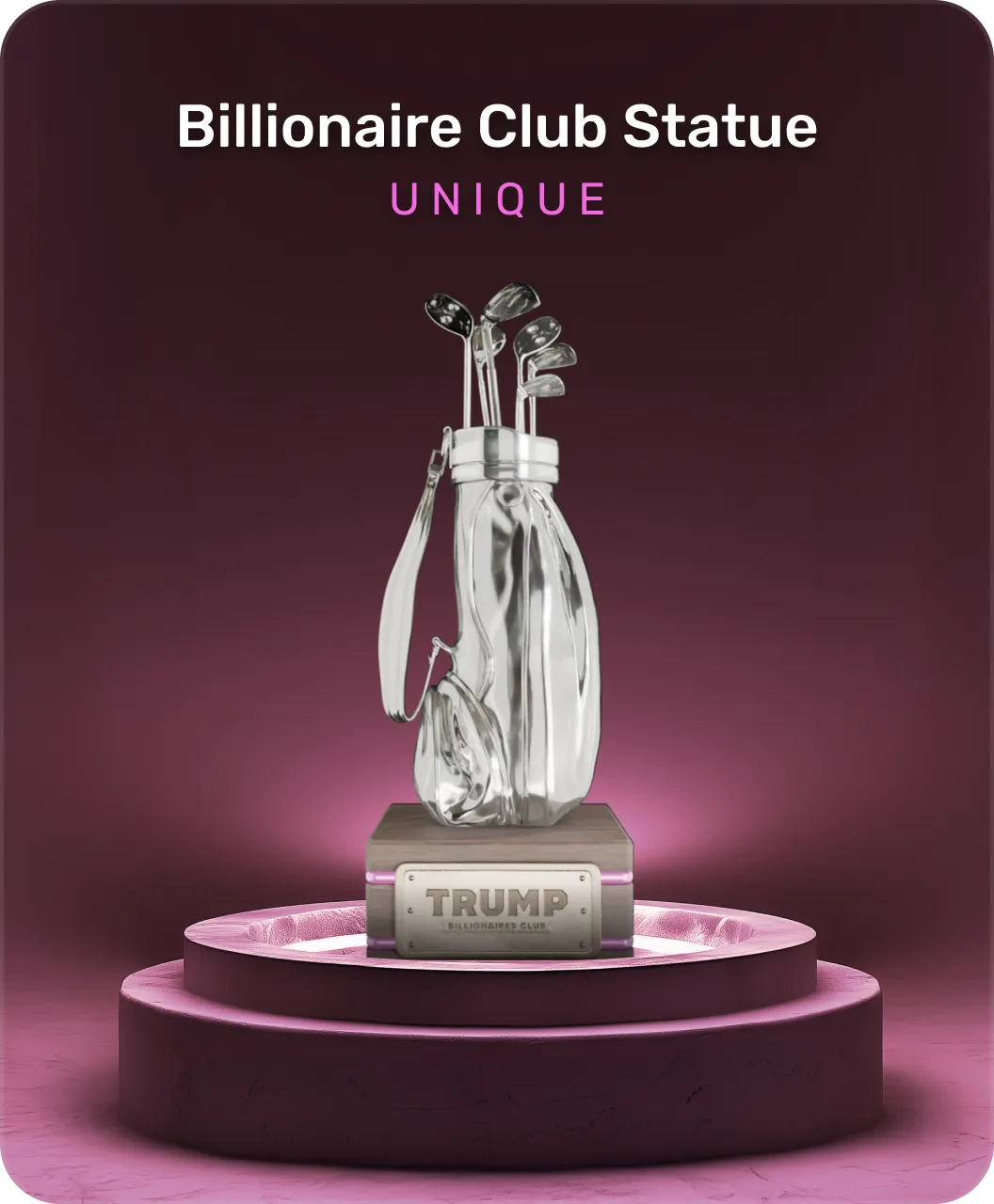 Silver golf bag statue with clubs on a round purple pedestal, labeled TRUMP Billionaire Club.
